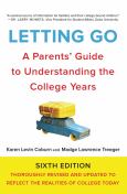 Letting Go: A Parent's Guite To Understanding College Years