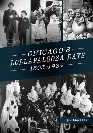 Chicago's Lallapalozza Days: 1893-1934 (SKU 1035037960)