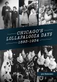 Chicago's Lallapalozza Days: 1893-1934