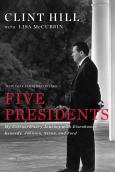 Five Presidents: My Extraordinary Journey