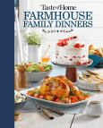Taste Of Home Farmhouse Family Dinners