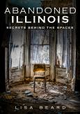 Abandoned Illinois