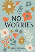 No Worries: A Guided Journal