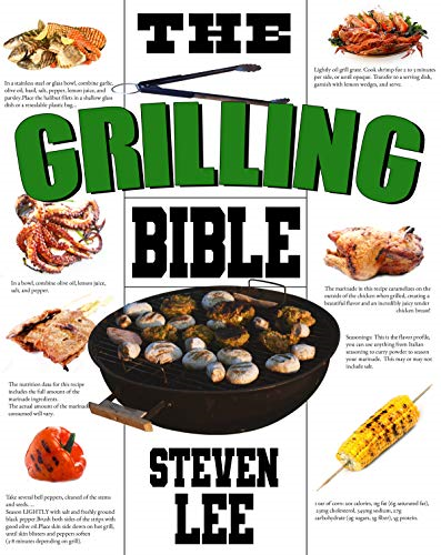 The Grilling Bible: Complete Guide Of How To Grill... (SKU 1034400250)