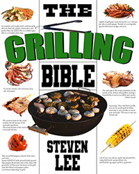 The Grilling Bible: Complete Guide Of How To Grill...